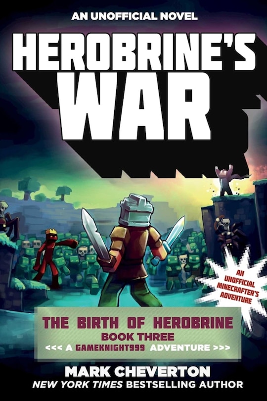 Herobrine's War: The Birth Of Herobrine Book Three: A Gameknight999 Adventure: An Unofficial Minecrafter's Adventure