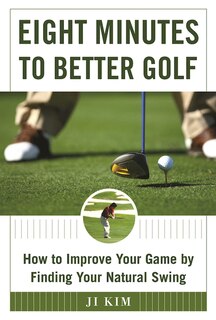 Front cover_Eight Minutes To Better Golf