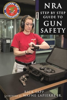 Front cover_The NRA Step-by-Step Guide to Gun Safety