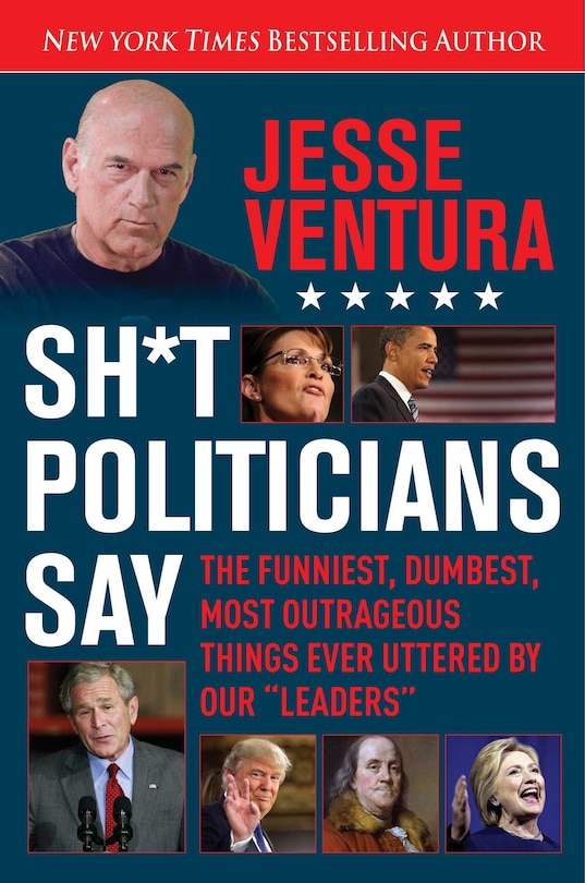 Front cover_Sh*t Politicians Say