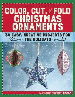 Front cover_Color, Cut, and Fold Christmas Ornaments