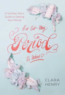 Couverture_I've Got My Period. So What?