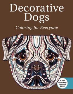 Front cover_Decorative Dogs: Coloring For Everyone