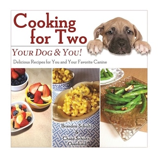 Front cover_Cooking for Two: Your Dog & You!