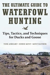 Front cover_The Ultimate Guide to Waterfowl Hunting