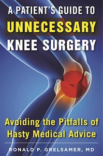 Front cover_A Patient's Guide to Unnecessary Knee Surgery