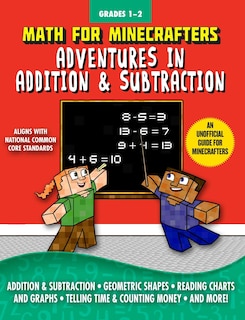 Math for Minecrafters: Adventures in Addition & Subtraction