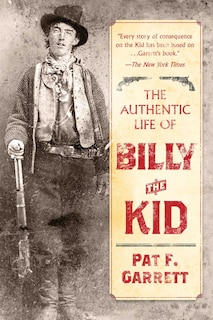 Front cover_The Authentic Life of Billy the Kid