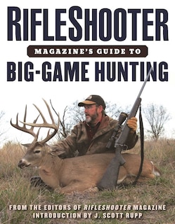 Front cover_RifleShooter Magazine's Guide to Big-Game Hunting