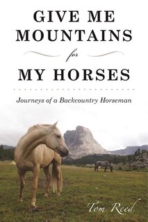 Front cover_Give Me Mountains for My Horses
