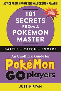 Front cover_101 Secrets from a Pokémon Master