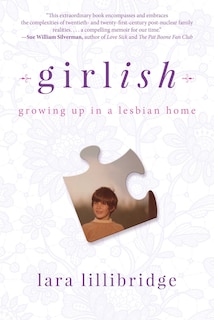 Girlish: Growing Up In A Lesbian Home