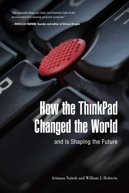 Front cover_How the ThinkPad Changed the World—and Is Shaping the Future