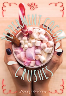 Front cover_Peppermint Cocoa Crushes