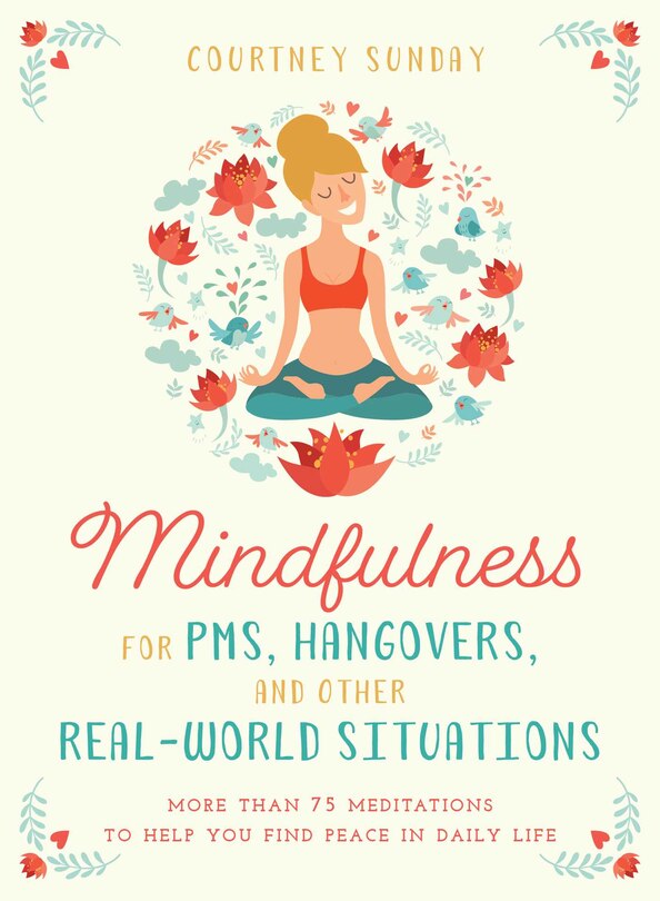 Couverture_Mindfulness For Pms, Hangovers, And Other Real-world Situations