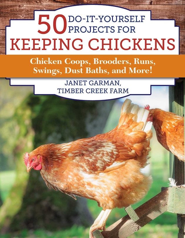 Couverture_50 Do-it-yourself Projects For Keeping Chickens