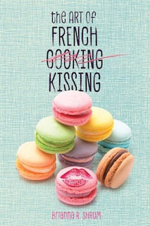 Front cover_The Art of French Kissing