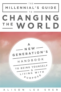 Couverture_The Millennial's Guide to Changing the World