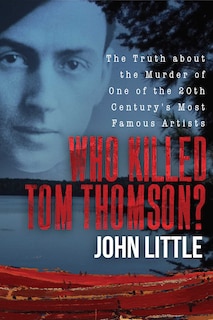 Front cover_Who Killed Tom Thomson?