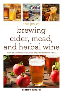 Front cover_The Joy of Brewing Cider, Mead, and Herbal Wine