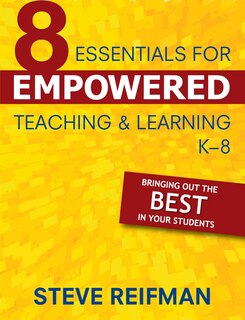 Front cover_Eight Essentials For Empowered Teaching And Learning, K-8