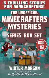 The Unofficial Minecrafters Mysteries Series Box Set: 6 Thrilling Stories For Minecrafters! de Winter Morgan