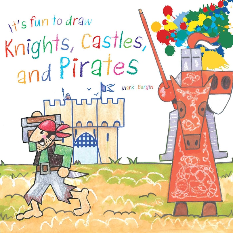 Couverture_It's Fun to Draw Knights, Castles, and Pirates