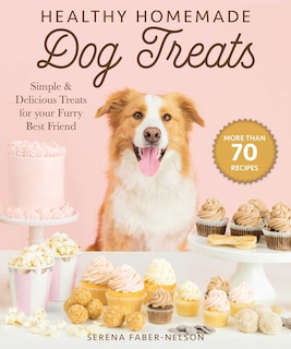 Front cover_Healthy Homemade Dog Treats
