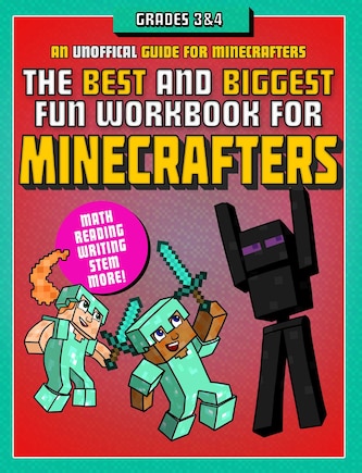 The Best and Biggest Fun Workbook for Minecrafters Grades 3 & 4: An Unofficial Learning Adventure for Minecrafters