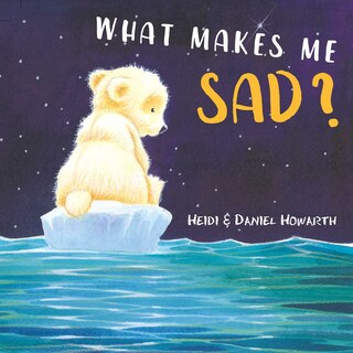 Front cover_What Makes Me Sad?