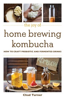 Front cover_The Joy of Home Brewing Kombucha
