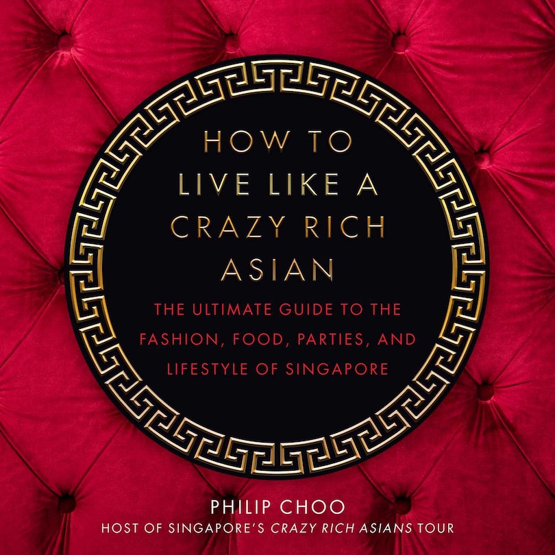 Front cover_How to Live Like a Crazy Rich Asian