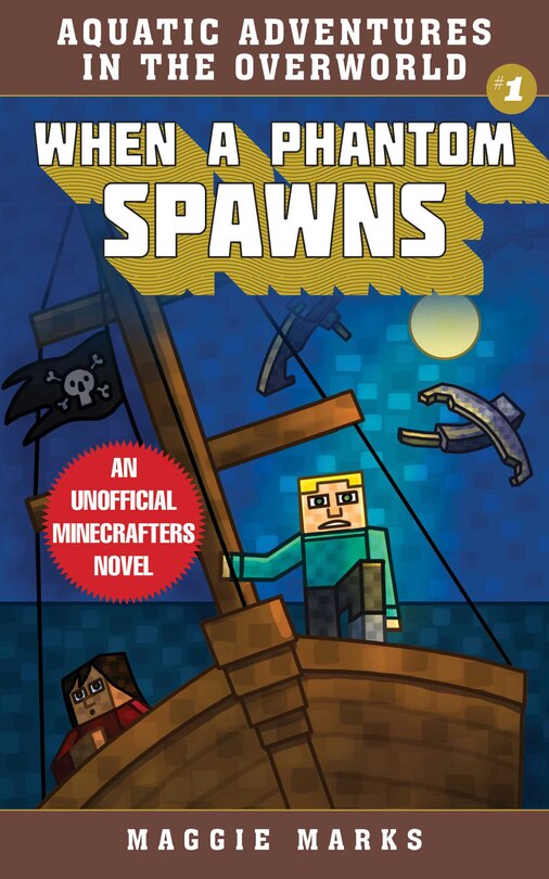 When a Phantom Spawns: An Unofficial Minecrafters Novel