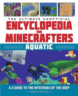 Front cover_The Ultimate Unofficial Encyclopedia for Minecrafters: Aquatic