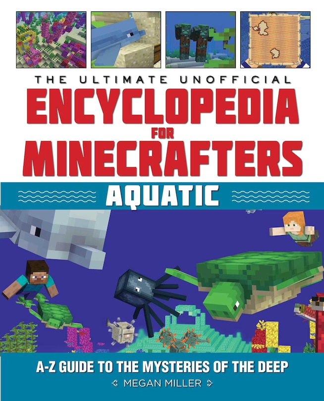 Front cover_The Ultimate Unofficial Encyclopedia for Minecrafters: Aquatic