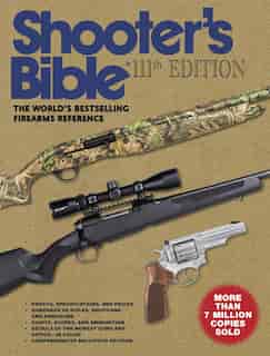 Shooter's Bible, 111th Edition: The World's Bestselling Firearms Reference: 2019-2020 by Jay Cassell