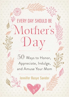 Front cover_Every Day Should Be Mother's Day