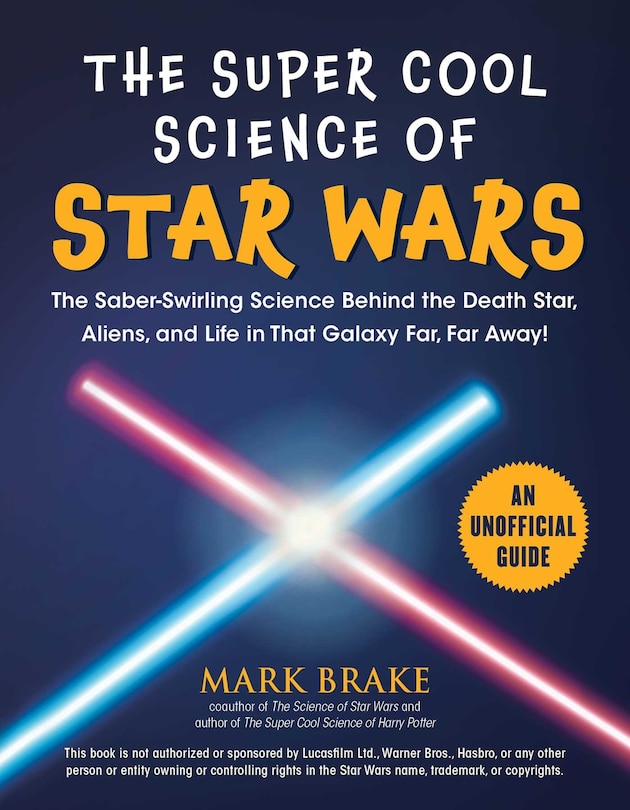 Front cover_The Super Cool Science of Star Wars