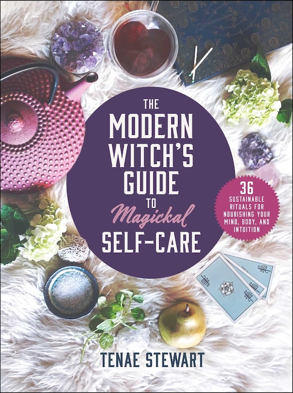 Front cover_The Modern Witch's Guide to Magickal Self-Care