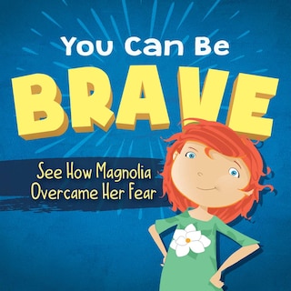 Front cover_You Can Be Brave