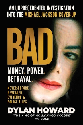 Bad: An Unprecedented Investigation Into The Michael Jackson Cover-up