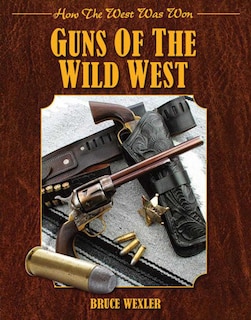 Couverture_Guns of the Wild West (How the West Was Won)