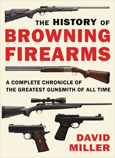 Couverture_The History of Browning Firearms
