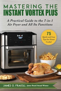 Front cover_Mastering The Instant Vortex Plus