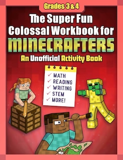 Front cover_The Super Fun Colossal Workbook for Minecrafters: Grades 3 & 4