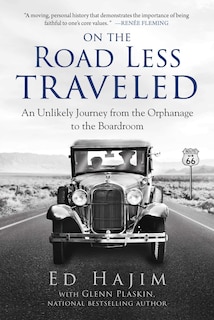 On the Road Less Traveled: An Unlikely Journey from the Orphanage to the Boardroom