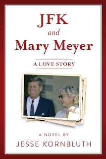 Couverture_JFK and Mary Meyer: A Love Story