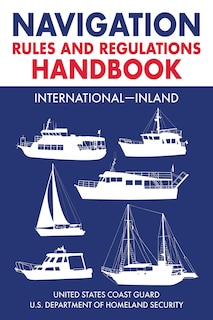 Front cover_Navigation Rules and Regulations Handbook: International&mdash;Inland