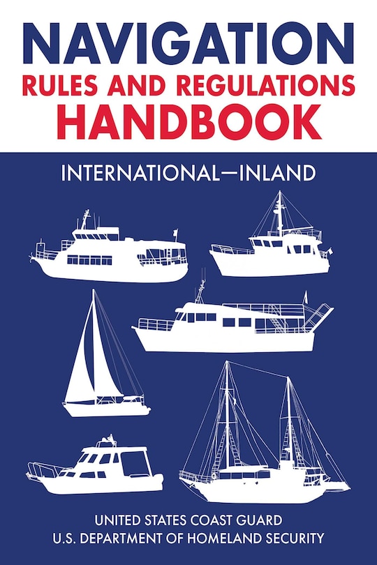 Front cover_Navigation Rules and Regulations Handbook: International&mdash;Inland