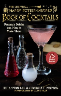 Front cover_The Unofficial Harry Potter–Inspired Book of Cocktails